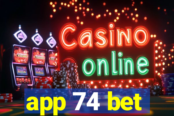 app 74 bet